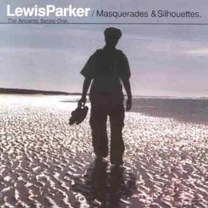 Lewis Parker - Masquerades & Silhouettes (The Ancients Series One) (CD, Album)