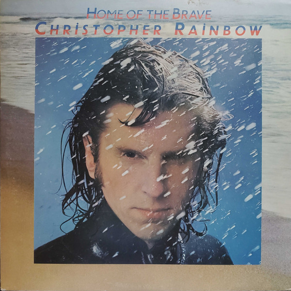 Christopher Rainbow* - Home Of The Brave (LP, Album)