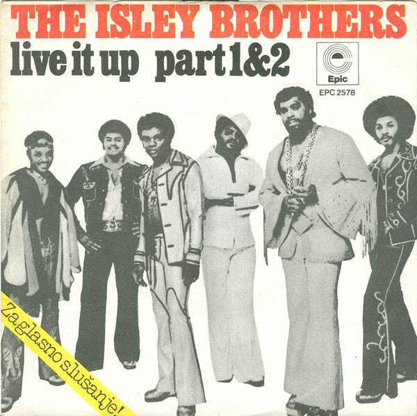 Isley Brothers* - Live It Up Part 1 & 2 (7