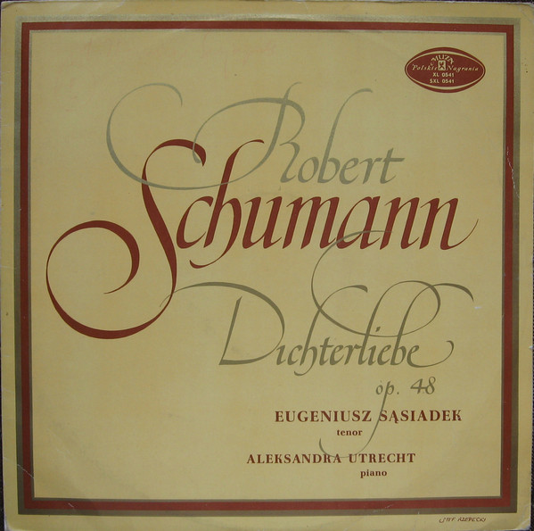 Robert Schumann, Eugeniusz Sąsiadek, Aleksandra Utrecht - Dichterliebe Op. 48 (LP, Album, Mono)